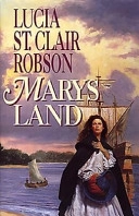 Marys land; Lucia St. Clair Robson; 1997