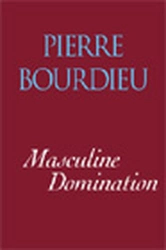 Masculine domination; Pierre Bourdieu; 2001