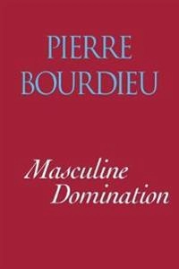 Masculine domination; Pierre Bourdieu; 2001