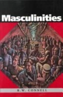 Masculinities; Raewyn Connell; 1995