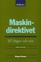 Maskindirektivet : 117 frågor och svar; Mogens Boman; 1997