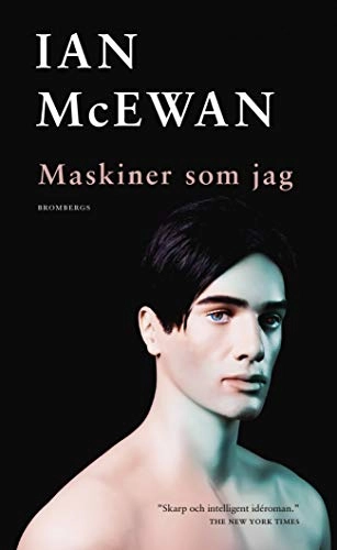 Maskiner som jag; Ian McEwan; 2020