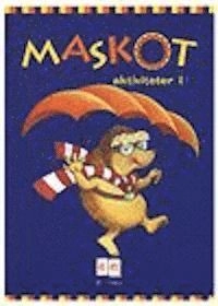 Maskot Aktiviteter 1; Lena Alvåker, Ann Boglind; 2000