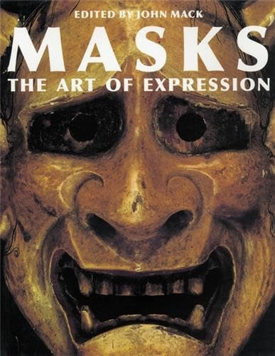 Masks : the art of expression; John Mack; 1996