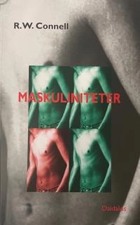 Maskuliniteter; R. W. Connell; 2008