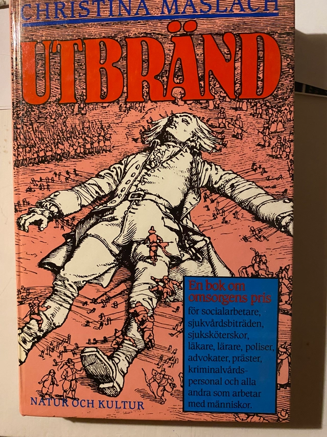 Maslach/Utbränd; Christina Maslach; 1985