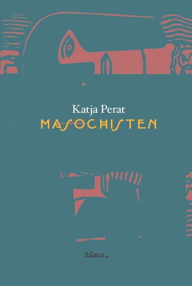 Masochisten; Katja Perat; 2022
