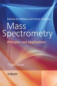 Mass Spectrometry: Principles and Applications; EDMONDDE HOFFMANN; 2007
