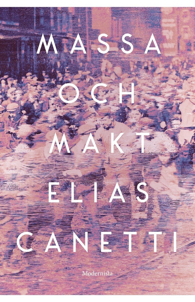 Massa och makt; Elias Canetti, Paul Frisch; 2022