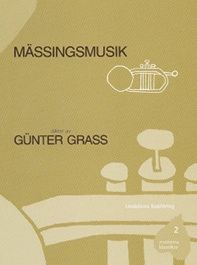 Mässingsmusik : dikter; Günter Grass; 2001
