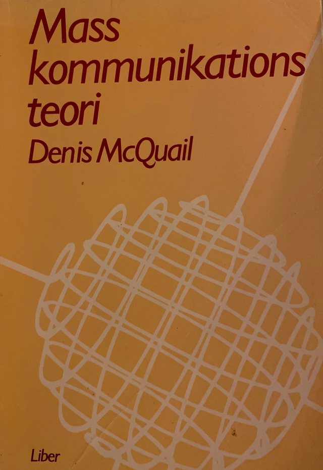 Masskommunikationsteori : en introduktion; Denis McQuail; 1984