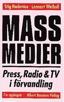 Massmedier : en bok om press, radio och TV; Stig Hadenius; 2000