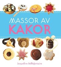 Massor av kakor; Jaqueline Bellefontaine; 2010