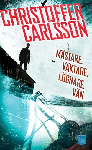 Mästare, väktare, lögnare, vän; Christoffer Carlsson; 2016