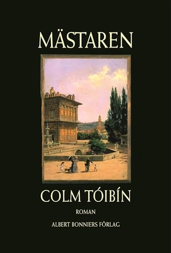 Mästaren; Colm Tóibín; 2005