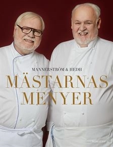 Mästarnas menyer; Leif Mannerström, Jan Hedh; 2014