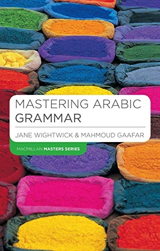 Mastering Arabic grammar; Jane Wightwick; 2005