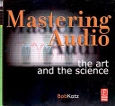 Mastering audio : the art and the science; Bob Katz; 2003