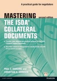 Mastering ISDA Collateral Documents; Paul Harding, Christian Johnson; 2011