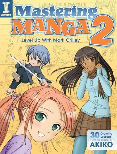 Mastering manga. level up with Mark Crilley; Mark Crilley; 2013