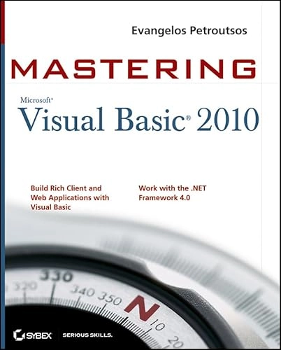Mastering Microsoft Visual Basic 2010; Evangelos Petroutsos; 2010