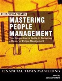 Mastering People Management; James (EDT) Pickford; 2002