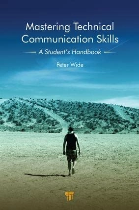 Mastering Technical Communication Skills; Peter Wide; 2016