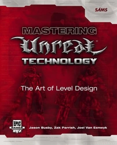Mastering Unreal Technology; Robert C. Busby; 2004