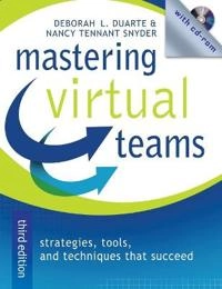 Mastering Virtual Teams: Strategies, Tools, and Techniques That Succeed, 3r; Deborah L. Duarte, Nancy Tennant Snyder; 2006