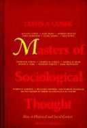 Masters of sociological thought : ideas in historical and social context; Lewis A. Coser; 1977