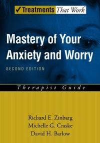 Mastery of Your Anxiety and Worry; Richard E. Zinbarg; 2006