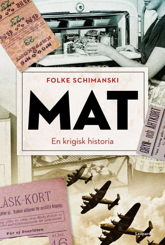 Mat : en krigisk historia; Folke Schimanski; 2019