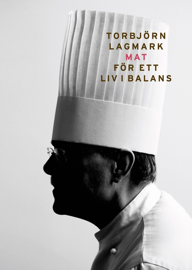 Mat för ett liv i balans; Torbjörn Lagmark; 2012