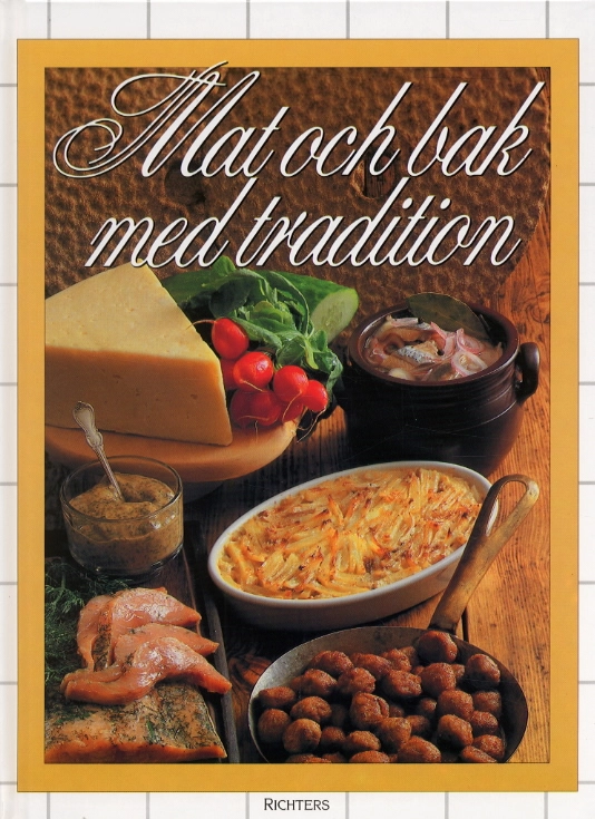 Mat och bak med tradition; Eva Hovberg, Ulla Lindberg, June Heggenhougen; 1996