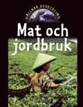 Mat och  jordbruk; Rob Bowden; 2005