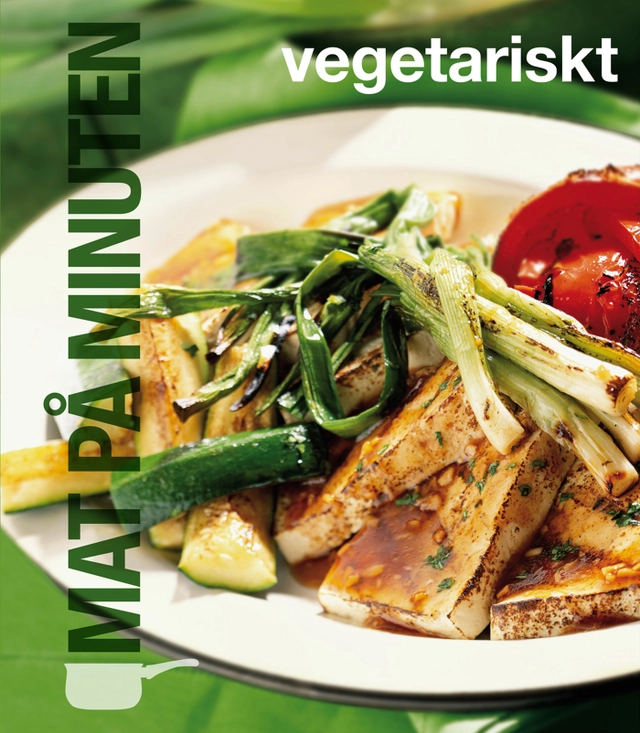 Mat på minuten : vegetariskt; Dana Jacobi; 2010