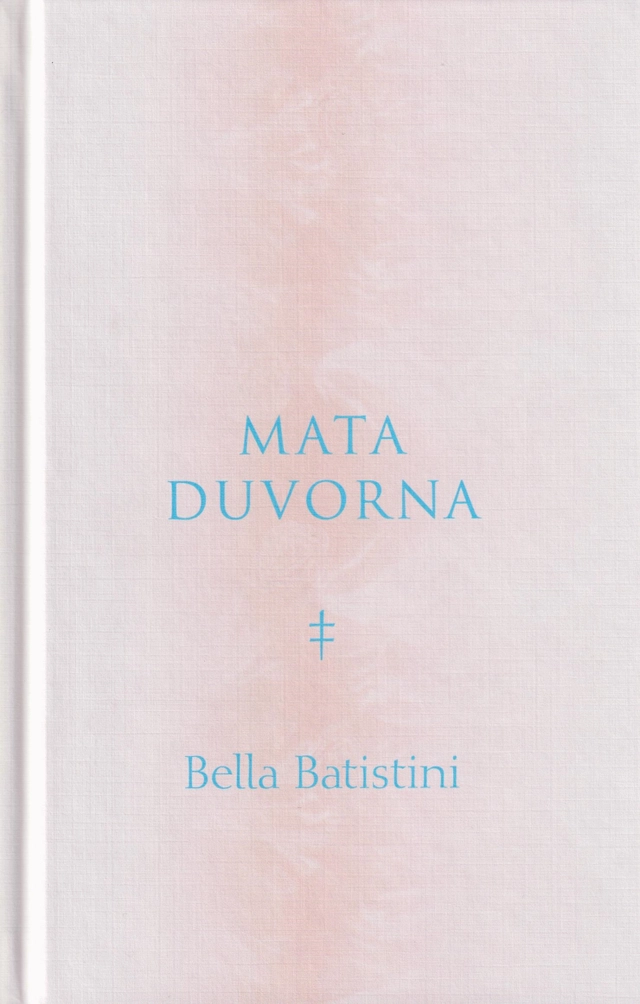 Mata duvorna; Bella Batistini; 2019