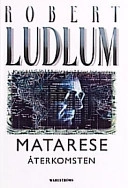 Matarese-Återkomsten; Robert Ludlum; 1998