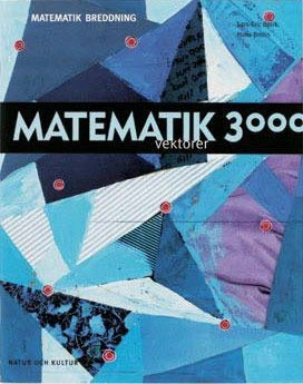Matematik 3000 Breddning Linjär optimering; Lars-Eric Björk, Hans Brolin; 2001