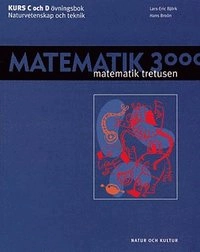 Matematik 3000 för NV och TE Kurs C och D övningsbok NV/TE; Lars-Eric Björk, Hans Brolin; 2000