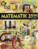 Matematik 3000 : matematik tretusen : komvux. Kurs B; Lars-Eric Björk, Hans Brolin, Roland Munther; 2001