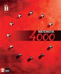Matematik 4000 Kurs B Röd Lärobok; Lena Alfredsson, Hans Brolin, Patrik Erixon, Hans Heikne; 2008