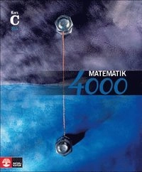 Matematik 4000 Kurs C Blå Lärobok; Lena Alfredsson, Patrik Erixon, Hans Heikne, Anna Palbom; 2008
