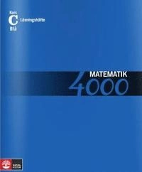Matematik 4000 Kurs C Blå Lösningshäfte; Patrik Erixon, Ingvar Kroon; 2010