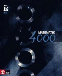 Matematik 4000 Kurs E Blå Lärobok; Lena Alfredsson, Patrik Erixon, Hans Heikne, Anna Palbom; 2009