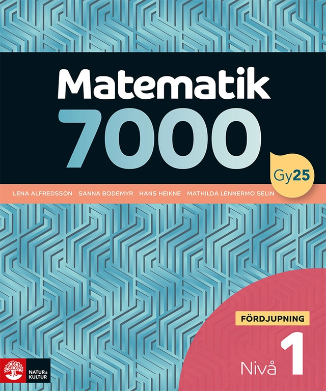 Matematik 7000 fördjupning nivå 1; Lena Alfredsson, Hans Heikne, Sanna Bodemyr, Mathilda Lennermo Selin; 2026
