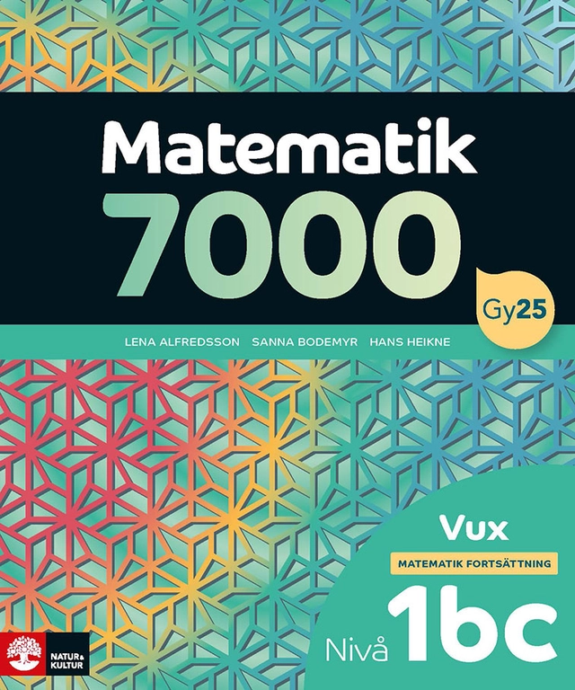 Matematik 7000 fortsättning nivå 1bc Vux; Lena Alfredsson, Hans Heikne, Sanna Bodemyr; 2026