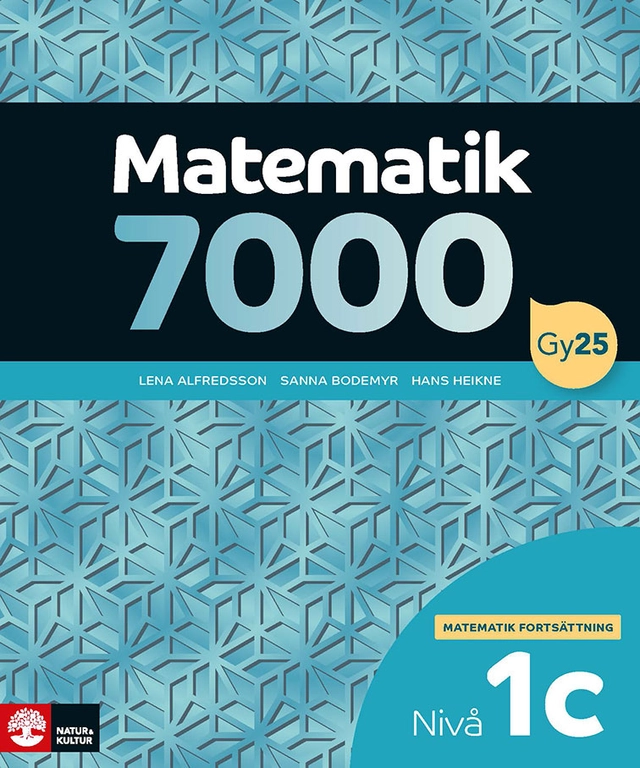 Matematik 7000 fortsättning nivå 1c; Lena Alfredsson, Hans Heikne, Sanna Bodemyr; 2026