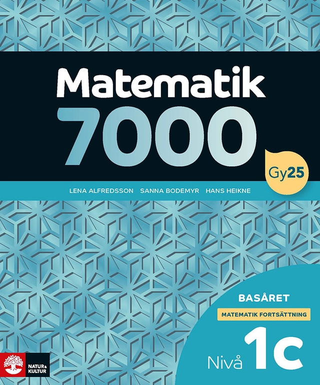 Matematik 7000 fortsättning nivå 1c Basåret; Lena Alfredsson, Hans Heikne, Sanna Bodemyr; 2026
