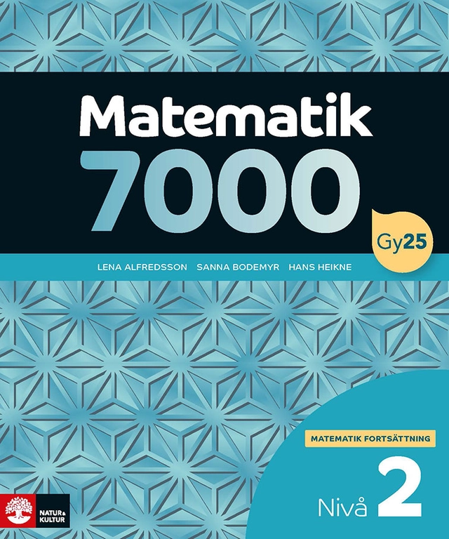 Matematik 7000 fortsättning nivå 2; Lena Alfredsson, Hans Heikne, Sanna Bodemyr; 2026